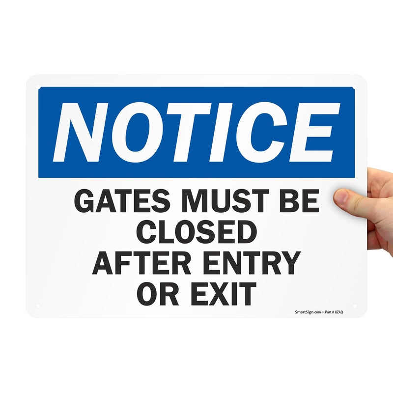 SmartSign-U9-1435-NA "Notice - Gates Must Be Closed After Entry Or Exit" Sign | 10" x 14" Aluminum - Black/Blue on White - Image 4